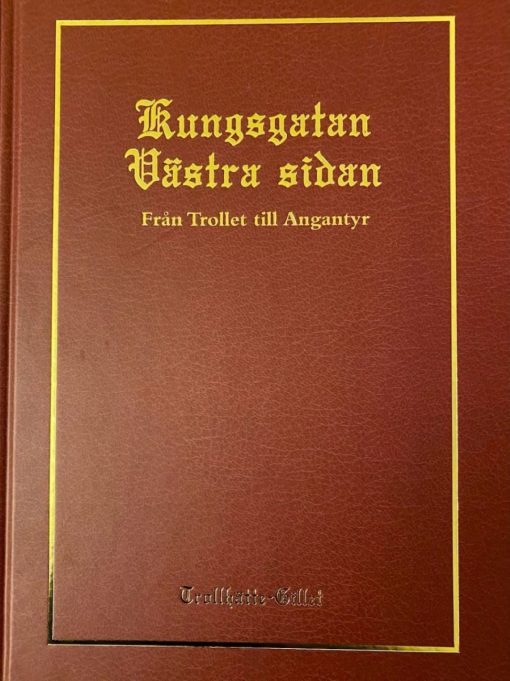 Kungsgatan Västra - Från Trollet till Angantyr