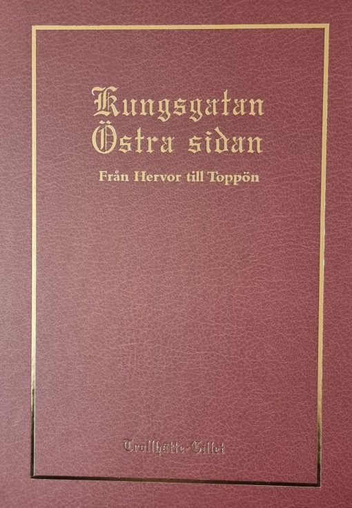 Kungsgatan Östra - Från Hervor till Toppön