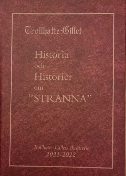 Historia och Historier om "STRANNA" 2017, 2018, 2019, 2020 styckpris.